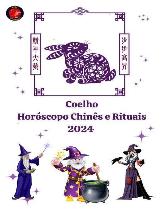 Title details for Coelho Horóscopo Chinês e Rituais 2024 by Alina A Rubi - Available